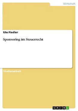 E-Book (pdf) Sponsoring im Steuerrecht von Ute Fiedler