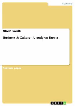 eBook (pdf) Business & Culture - A study on Russia de Oliver Pausch