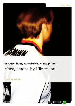 E-Book (epub) Management 'by Klinsmann' von M. Gesenhues, A. Waltrich, N. Huppmann