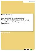 E-Book (epub) Anreizsysteme in internationalen Unternehmen - Formen der Entlohnung grenzüberschreitend eingesetzter Mitarbeiter von Tobias Hartmann