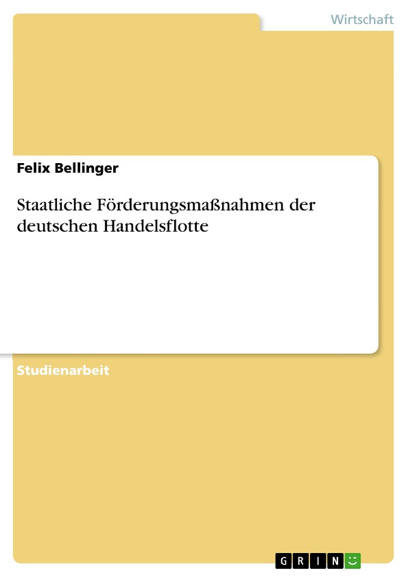 Staatliche Förderungsmaßnahmen der deutschen Handelsflotte