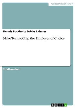 E-Book (epub) Make TechnoChip the Employer of Choice von Dennis Bockholt, Tobias Lahmer