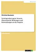 E-Book (epub) Vermögensbezogene Steuern. Ökonomische Wirkungen und Entwicklungen in der Empirie von Christian Baumann