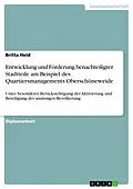 E-Book (pdf) Entwicklung und Förderung benachteiligter Stadtteile am Beispiel des Quartiersmanagements Oberschöneweide unter besonderer Berücksichtigung der Aktivierung und Beteiligung der ansässigen Bevölkerung von Britta Held