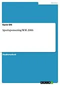 E-Book (epub) Sportsponsoring WM 2006 von Karin Ott