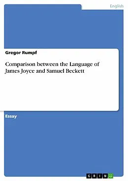 E-Book (epub) Comparison between the Language of James Joyce and Samuel Beckett von Gregor Rumpf