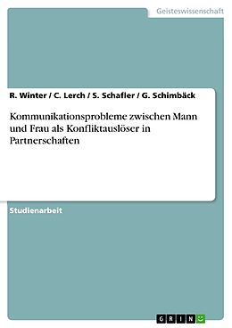 Kartonierter Einband Kommunikationsprobleme zwischen Mann und Frau als Konfliktauslöser in Partnerschaften von R. Winter, G. Schimbäck, S. Schafler