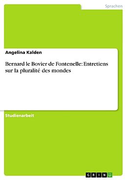 Kartonierter Einband Bernard le Bovier de Fontenelle: Entretiens sur la pluralité des mondes von Angelina Kalden