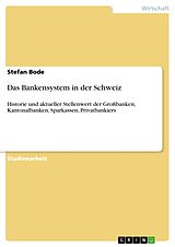 Kartonierter Einband Das Bankensystem in der Schweiz von Stefan Bode