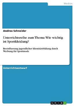 Kartonierter Einband Unterrichtsreihe zum Thema: Wie wichtig ist Sportkleidung? von Andrea Schneider