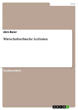 E-Book (pdf) Wirtschaftsethische Leitlinien von Jörn Baier