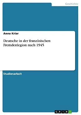 E-Book (epub) Deutsche in der französischen Fremdenlegion nach 1945 von Anne Krier