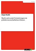 E-Book (pdf) Macht und soziale Veränderungen im politikwissenschaftlichen Diskurs von Jürgen Budde
