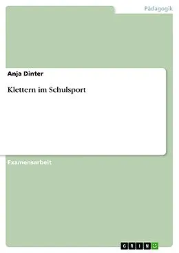 E-Book (epub) Klettern im Schulsport von Anja Dinter