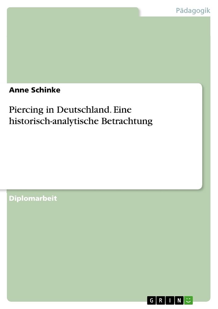 Piercing in Deutschland. Eine historisch-analytische Betrachtung