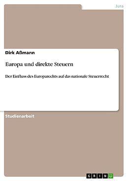 Kartonierter Einband Europa und direkte Steuern von Dirk Assmann