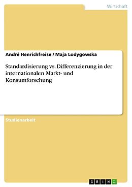 Kartonierter Einband Standardisierung vs. Differenzierung in der internationalen Markt- und Konsumforschung von Maja Lodygowska, André Henrichfreise