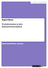 E-Book (pdf) Evolutionismus in den Kulturwissenschaften von Rupert Moser
