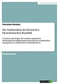 E-Book (pdf) Die Stadtstruktur der Deutschen Demokratischen Republik von Christian Scheller