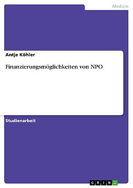 E-Book (pdf) Finanzierungsmöglichkeiten von NPO von Antje Köhler