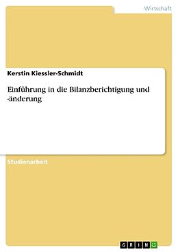 Kartonierter Einband Einführung in die Bilanzberichtigung und -änderung von Kerstin Kiessler-Schmidt