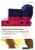 E-Book (epub) Überwachungsstaat Deutschland 2.0? Der "Bundestrojaner" von Benjamin Schorn, Philipp Schneider