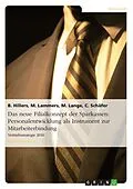E-Book (epub) Personalentwicklung als Instrument zur Mitarbeiterbindung in der Filiale der Zukunft von B. Hillers, M. Lammers, M. Lange