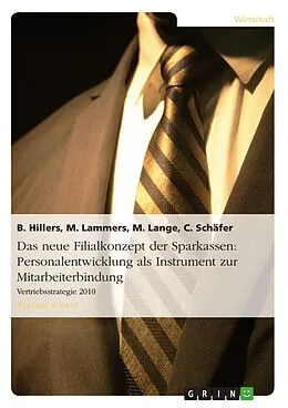 E-Book (epub) Personalentwicklung als Instrument zur Mitarbeiterbindung in der Filiale der Zukunft von B. Hillers, M. Lammers, M. Lange