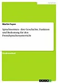 E-Book (pdf) Sprachnormen - ihre Geschichte, Funktion und Bedeutung für den Fremdsprachenunterricht von Martin Feyen