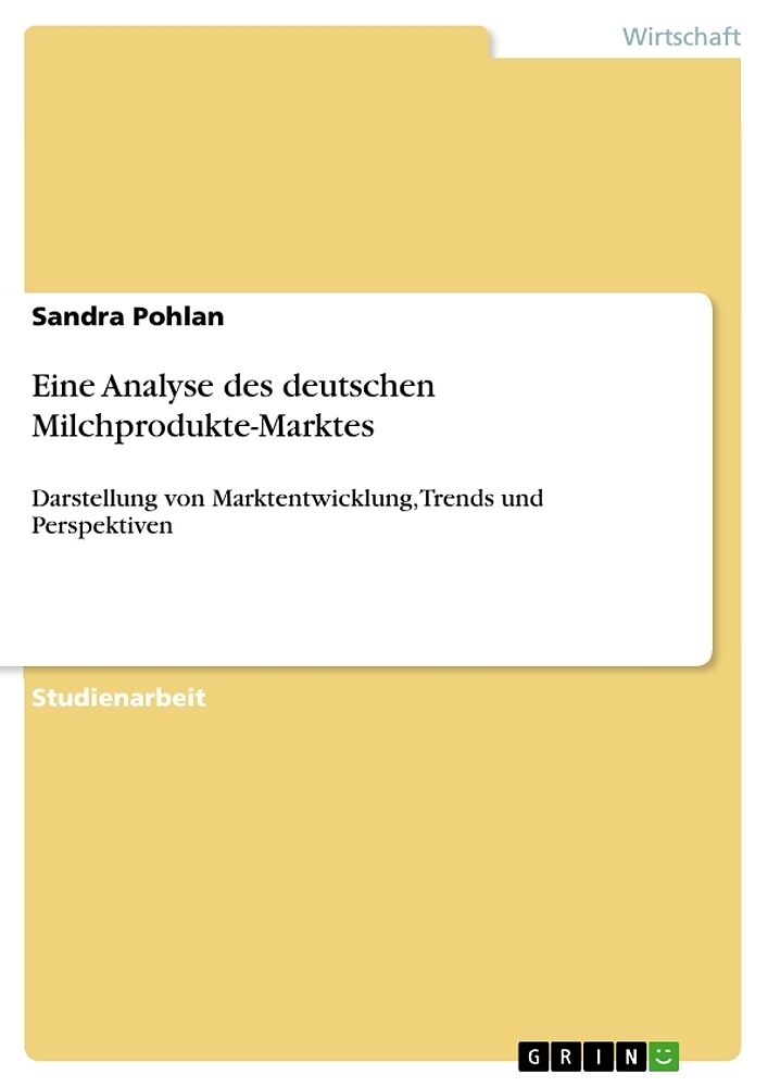 Eine Analyse des deutschen Milchprodukte-Marktes