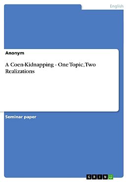 Couverture cartonnée A Coen-Kidnapping - One Topic, Two Realizations de Anonym