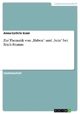 Kartonierter Einband Zur Thematik von  Haben  und  Sein  bei Erich Fromm von Anna-Cathrin Esser