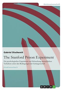 Kartonierter Einband The Stanford Prison Experiment von Gabriel Dischereit