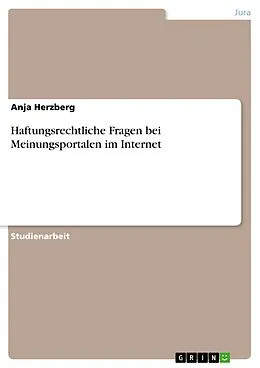 E-Book (pdf) Haftungsrechtliche Fragen bei Meinungsportalen im Internet von Anja Herzberg