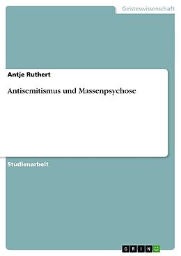 Kartonierter Einband Antisemitismus und Massenpsychose von Antje Ruthert