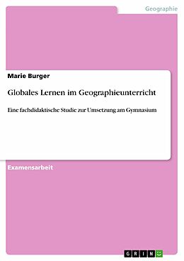 E-Book (pdf) Globales Lernen im Geographieunterricht von Marie Burger