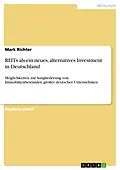 E-Book (epub) REITs - ein neues alternatives Investment in Deutschland von Mark Richter