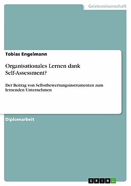 E-Book (pdf) Organisationales Lernen dank Self-Assessment? von Tobias Engelmann