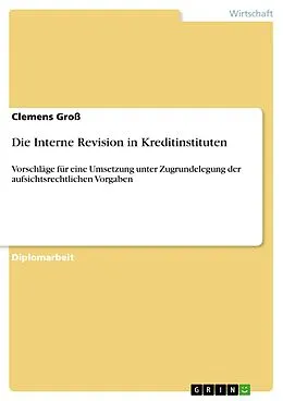 E-Book (pdf) Die Interne Revision in Kreditinstituten von Clemens Groß