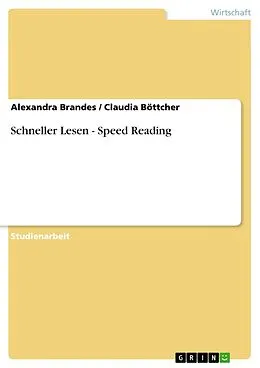 E-Book (epub) Schneller Lesen - Speed Reading von Alexandra Brandes, Claudia Böttcher