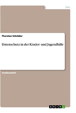 Kartonierter Einband Datenschutz in der Kinder- und Jugendhilfe von Thorsten Schröder