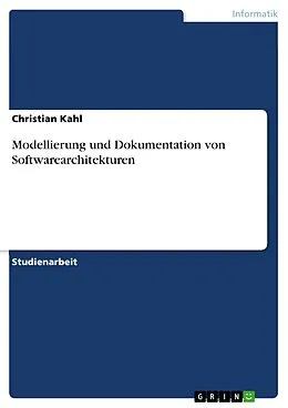 E-Book (epub) Modellierung und Dokumentation von Softwarearchitekturen von Christian Kahl