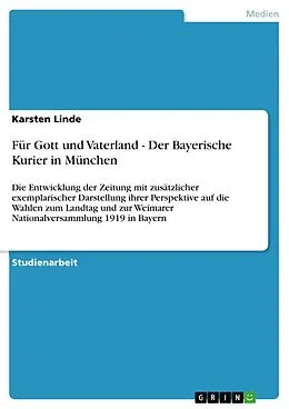 E-Book (epub) Für Gott und Vaterland - Der Bayerische Kurier in München von Karsten Linde