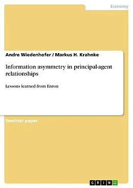 E-Book (epub) Information asymmetry in principal-agent relationships von Andre Wiedenhofer, Markus H. Krahnke