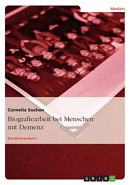 E-Book (epub) Biografiearbeit bei Menschen mit Demenz von Cornelia Suchan