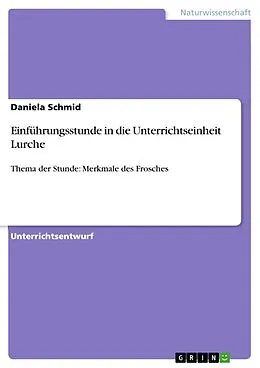 E-Book (epub) Einführungsstunde in die Unterrichtseinheit Lurche von Daniela Schmid
