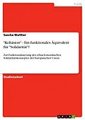 E-Book (epub) "Kohäsion" - Ein funktionales Äquivalent für "Solidarität"? von Sascha Walther