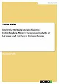 E-Book (epub) Implementierungsmöglichkeiten betrieblicher Altersversorgungsmodelle in kleinen und mittleren Unternehmen von Sabine Bielka