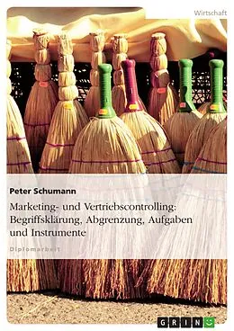 E-Book (pdf) Marketing- und Vertriebscontrolling - Begriff - Abgrenzung - Aufgaben - Instrumente von Peter Schumann