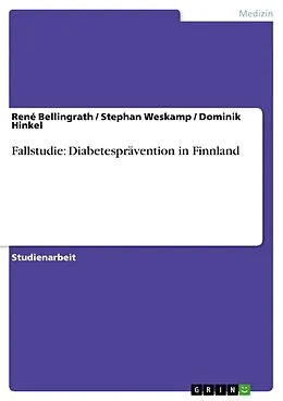 E-Book (epub) Fallstudie: Diabetesprävention in Finnland von René Bellingrath, Stephan Weskamp, Dominik Hinkel